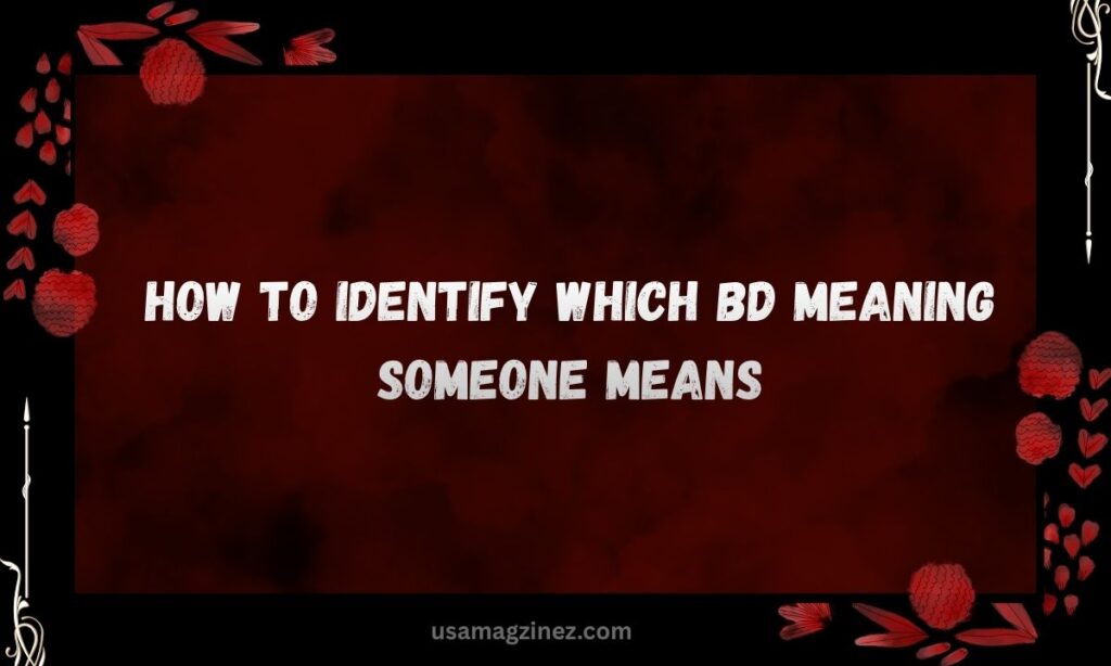 How to Identify Which BD Meaning Someone Means