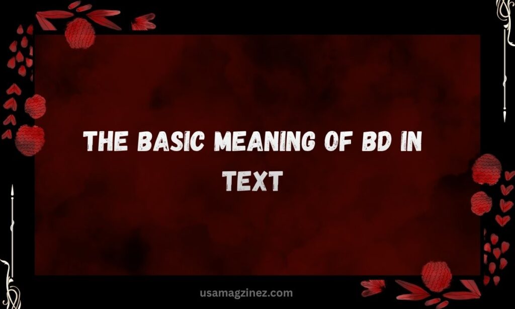 The Basic Meaning of BD in Text