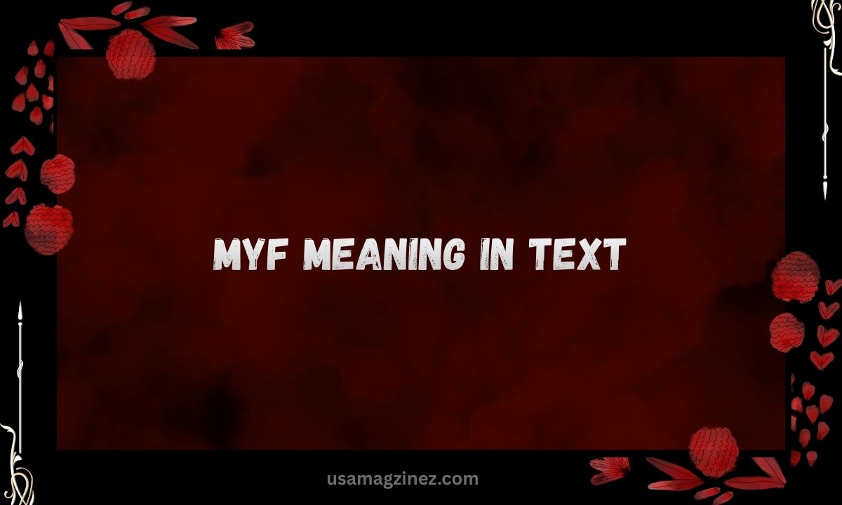 MyF Meaning in Text What Does MyF Mean in Messages